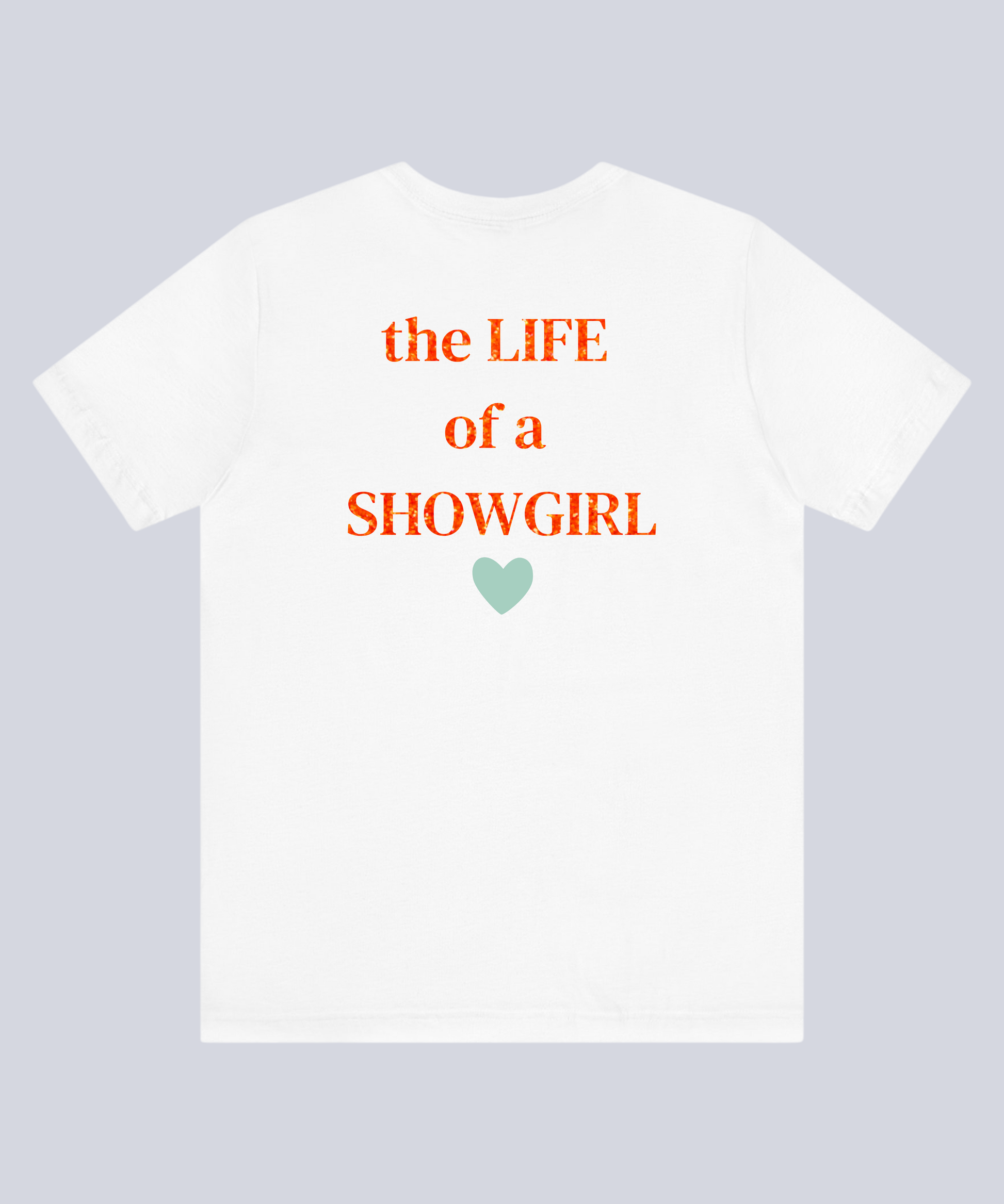 "The Life Of A Showgirl (Glitter✨)" T-Shirt