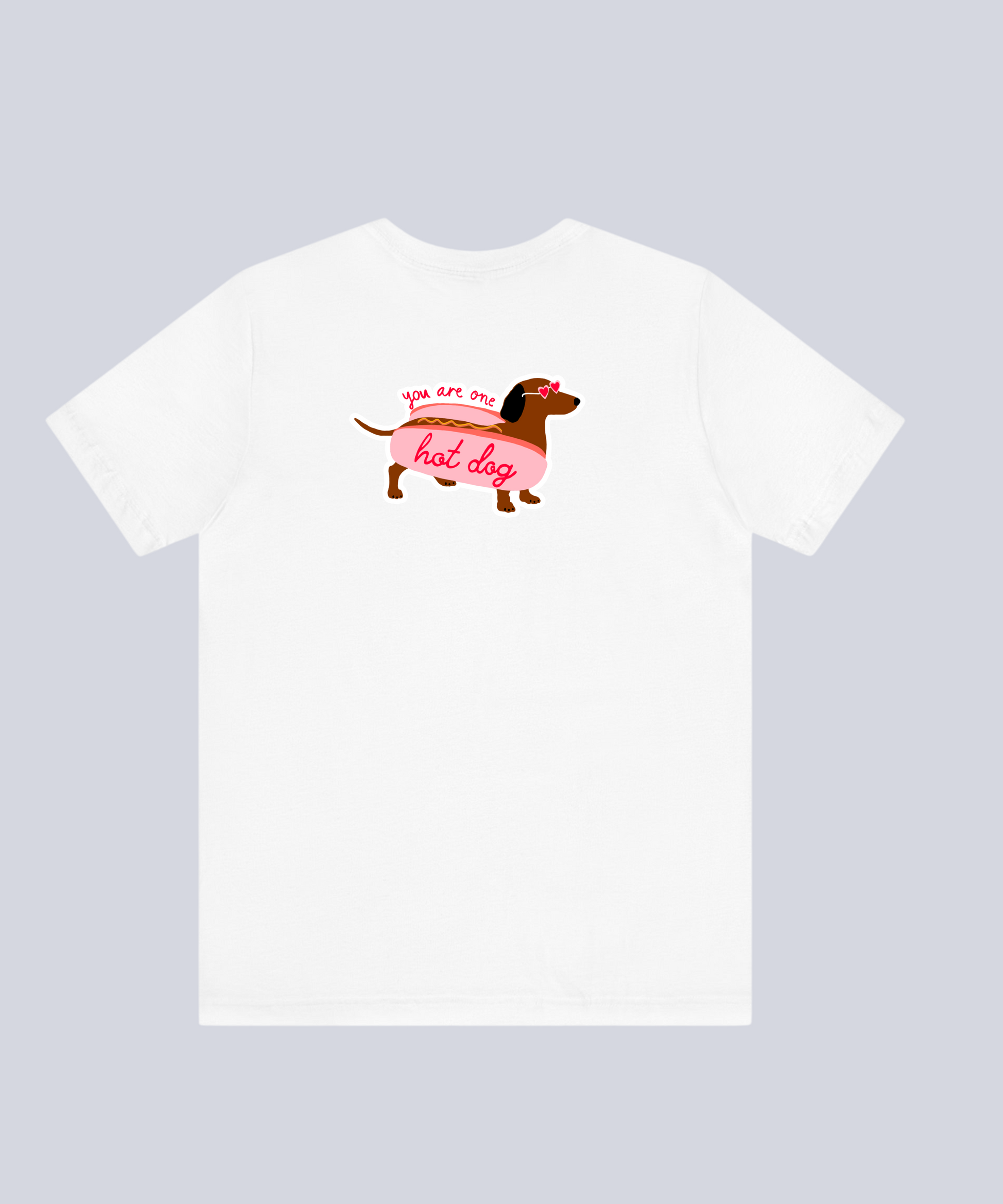 "You Are One Hotdog Dachshund" T-Shirt