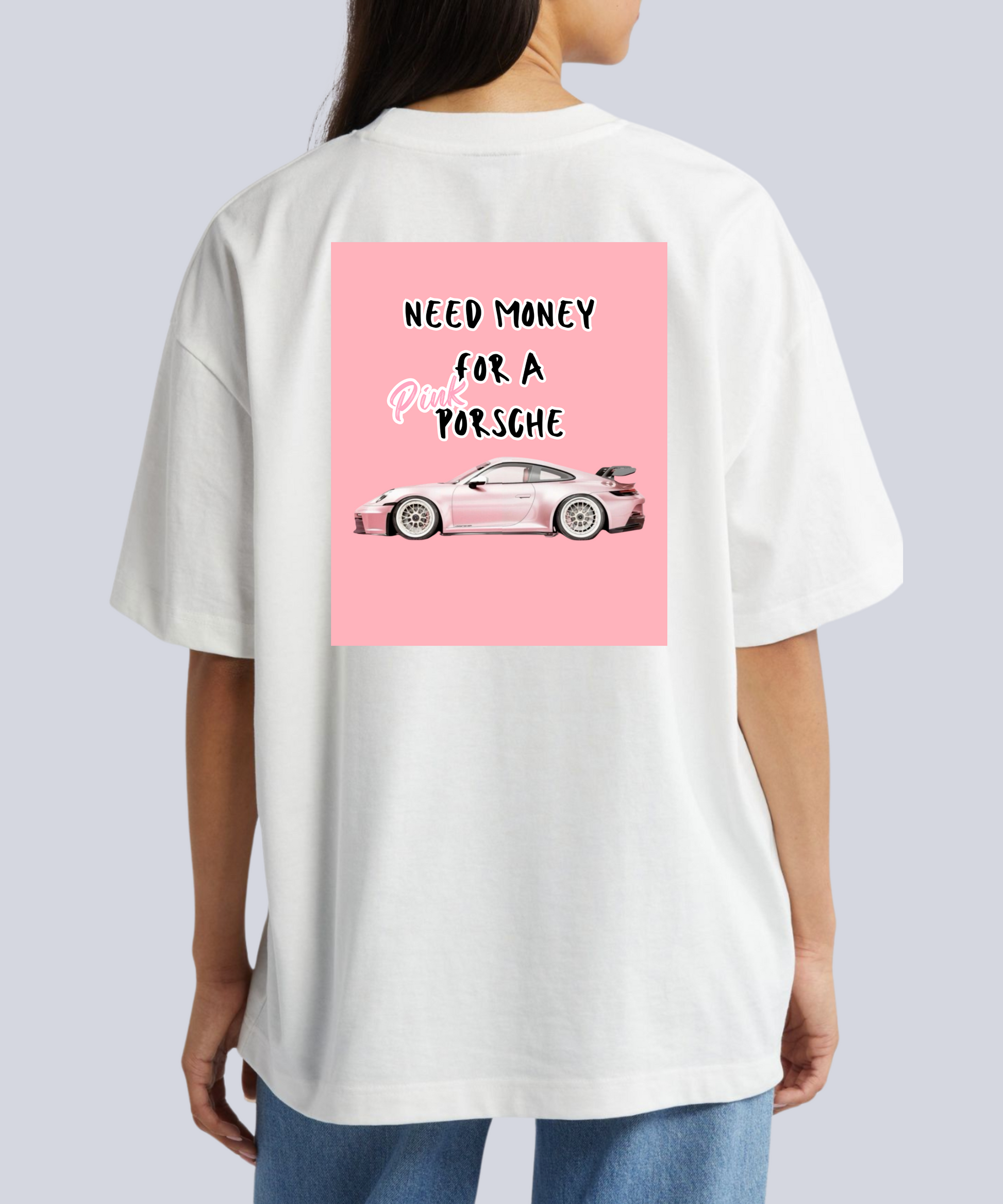"Need Money For A Pink Porsche" T-Shirt