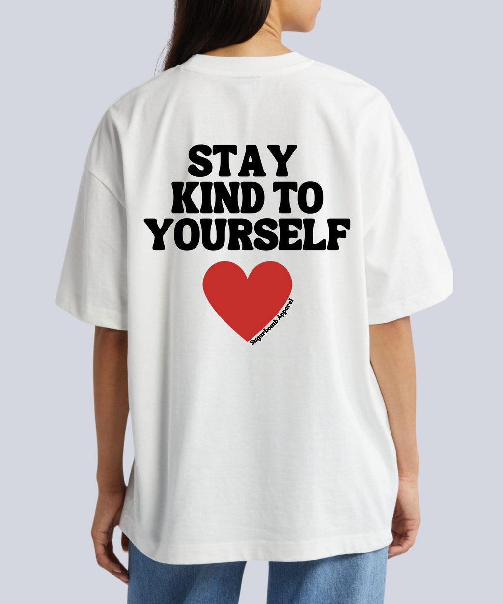 "Stay Kind To Yourself" T-Shirt